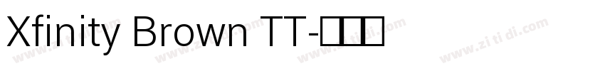 Xfinity Brown TT字体转换